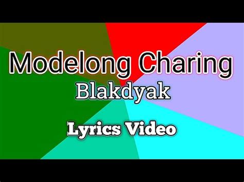 modelong charing lyrics|Modelong Charing .